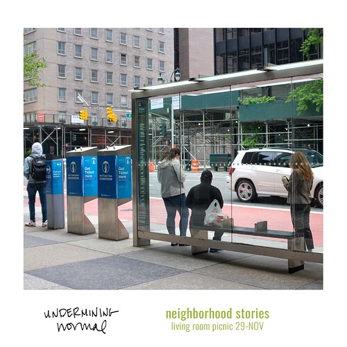 2021-11-29 neighborhood stories UNDERMININGnormal — Instagram Square